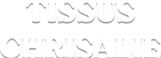 TISSUS CHRISALIE